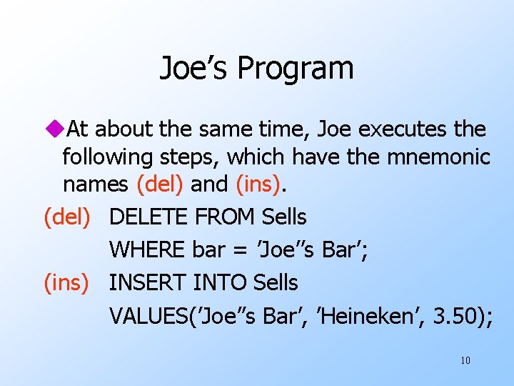 Joe’s Program u. At about the same time, Joe executes the following steps, which