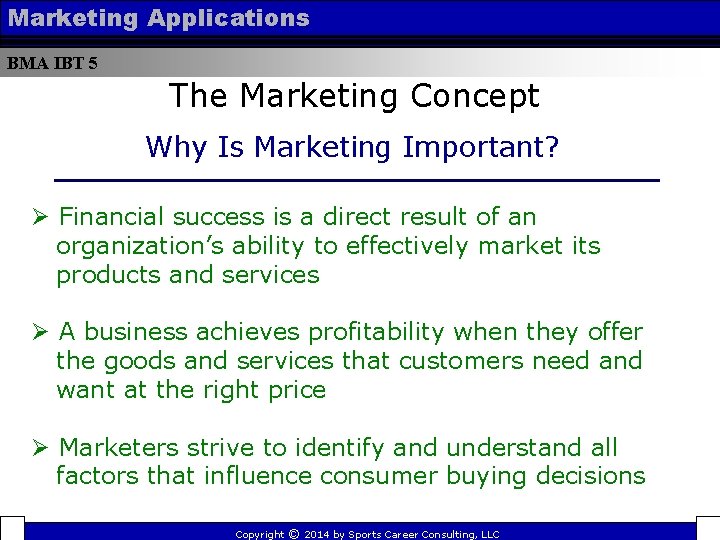 Marketing Applications BMA IBT 5 The Marketing Concept Why Is Marketing Important? Ø Financial