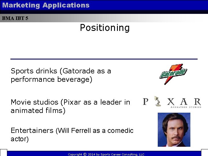 Marketing Applications BMA IBT 5 Positioning Sports drinks (Gatorade as a performance beverage) Movie