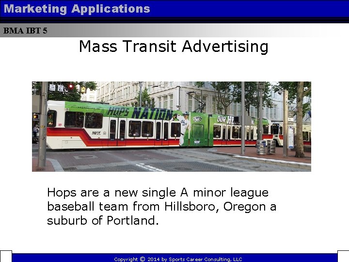 Marketing Applications BMA IBT 5 Mass Transit Advertising Hops are a new single A