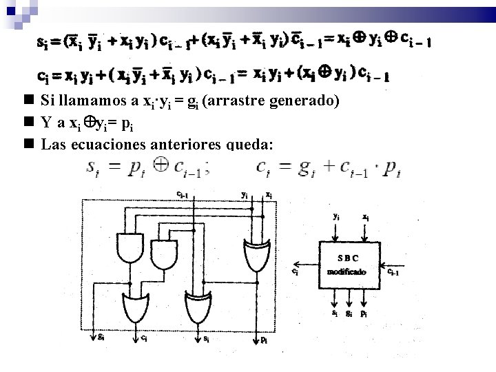 Si llamamos a xi·yi = gi (arrastre generado) Y a xi yi= pi