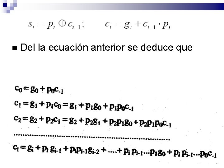  Del la ecuación anterior se deduce que 