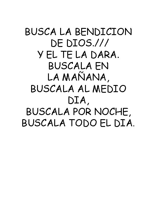 BUSCA LA BENDICION DE DIOS. /// Y EL TE LA DARA. BUSCALA EN LA