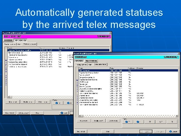 Automatically generated statuses by the arrived telex messages 