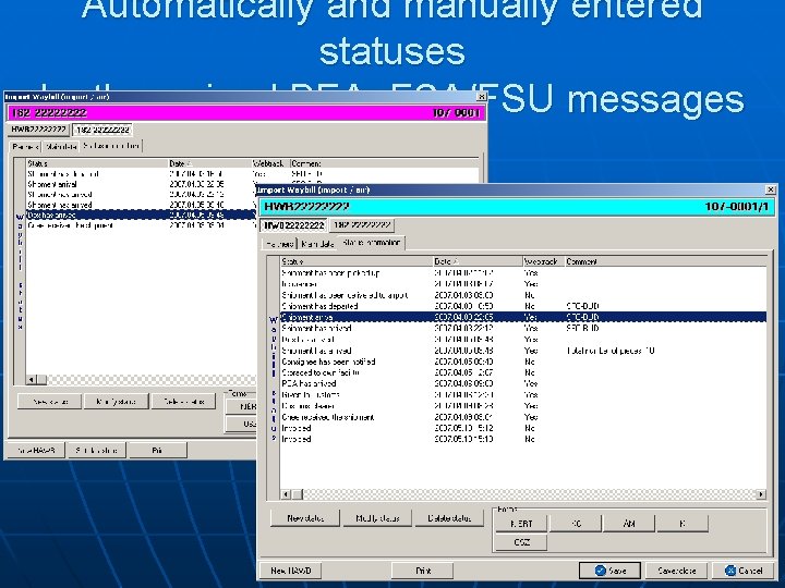 Automatically and manually entered statuses by the arrived BEA, FSA/FSU messages 