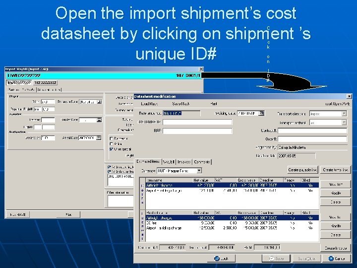 Open the import shipment’s cost datasheet by clicking on shipment ’s unique ID# C