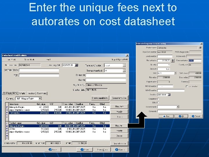 Enter the unique fees next to autorates on cost datasheet 