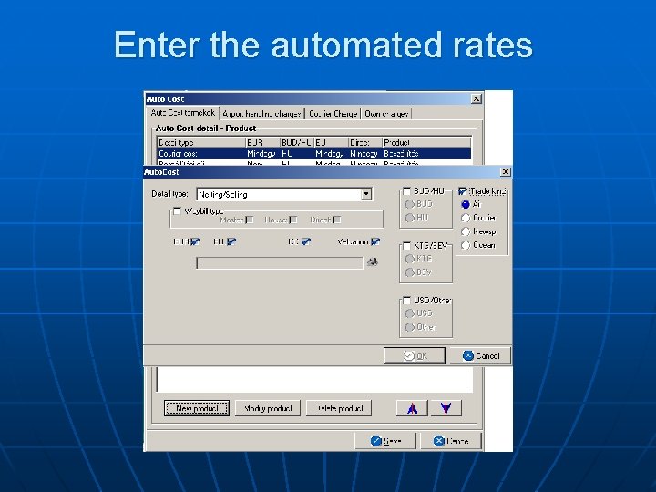 Enter the automated rates 