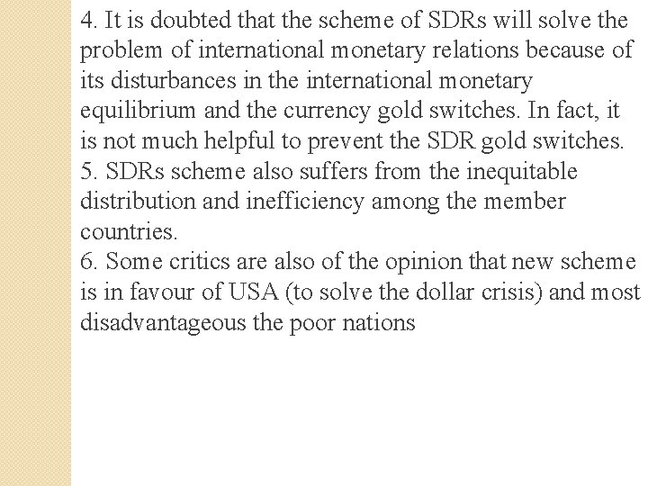 4. It is doubted that the scheme of SDRs will solve the problem of