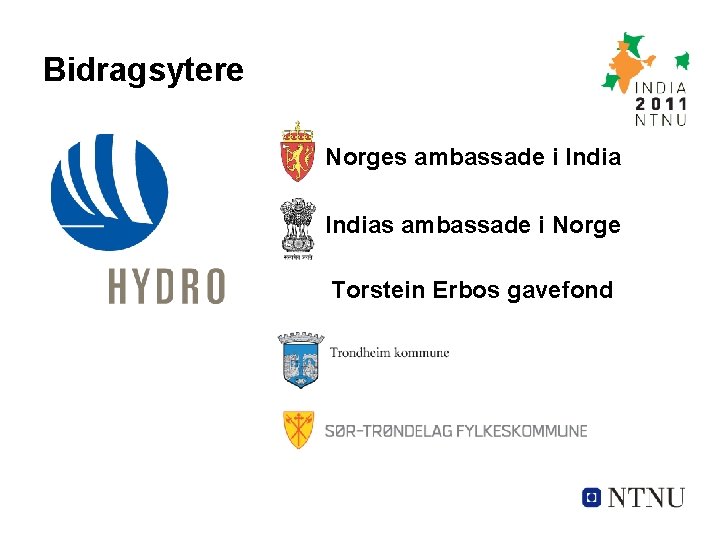 Bidragsytere Norges ambassade i Indias ambassade i Norge Torstein Erbos gavefond 