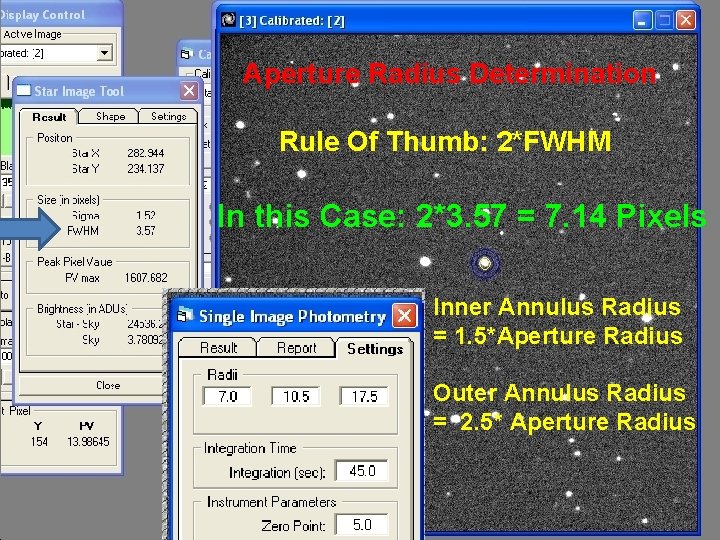Aperture Radius Determination Rule Of Thumb: 2*FWHM In this Case: 2*3. 57 = 7.