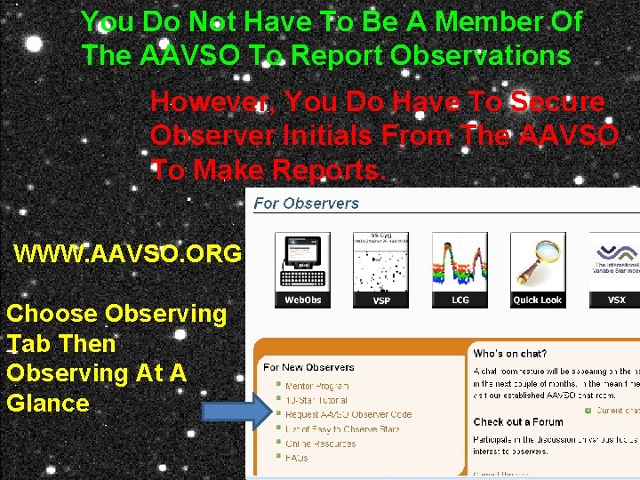 You Do Not Have To Be A Member Of The AAVSO To Report Observations