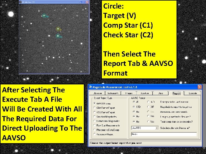 Circle: Target (V) Comp Star (C 1) Check Star (C 2) Then Select The