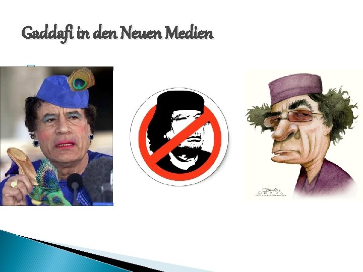 Gaddafi in den Neuen Medien � 