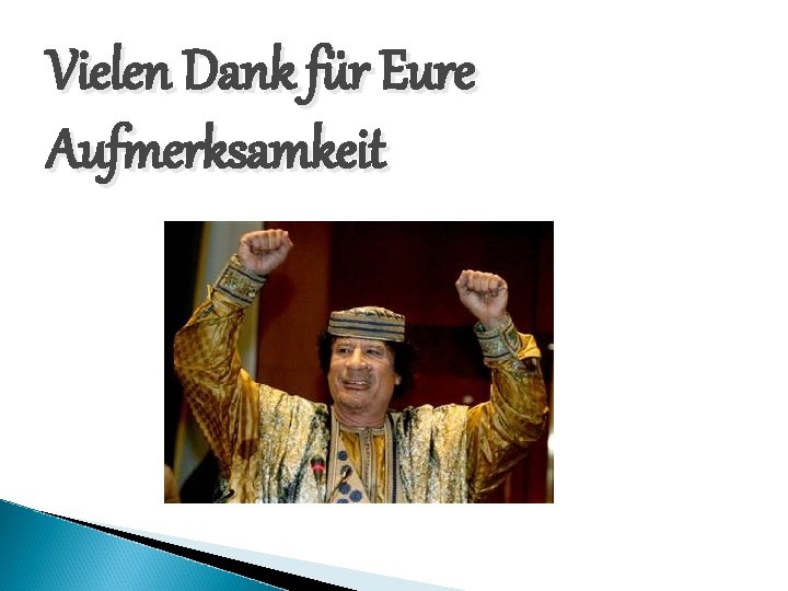 Vielen Dank für Eure Aufmerksamkeit 