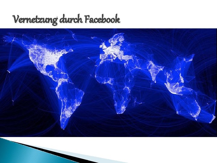 Vernetzung durch Facebook � 