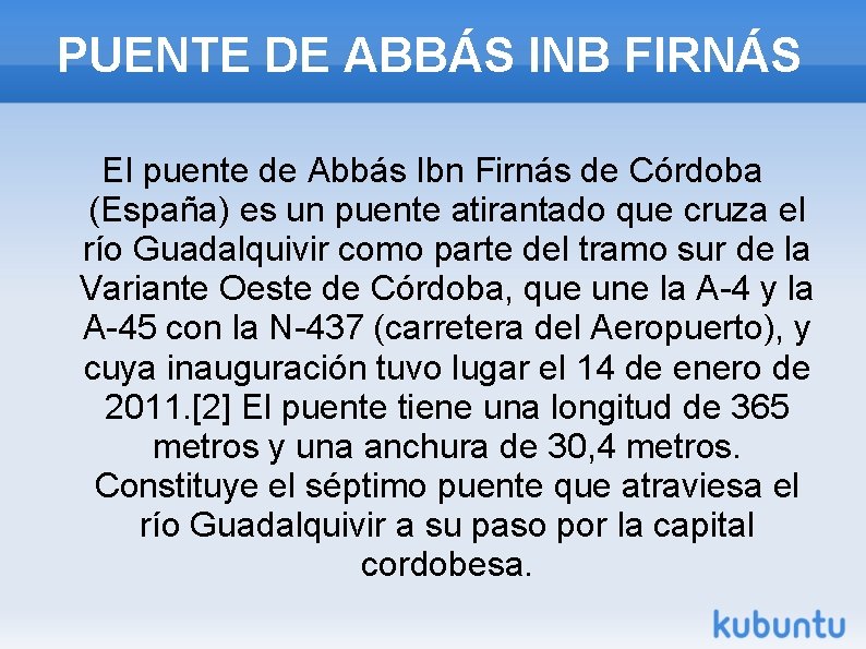 PUENTE DE ABBÁS INB FIRNÁS El puente de Abbás Ibn Firnás de Córdoba (España)