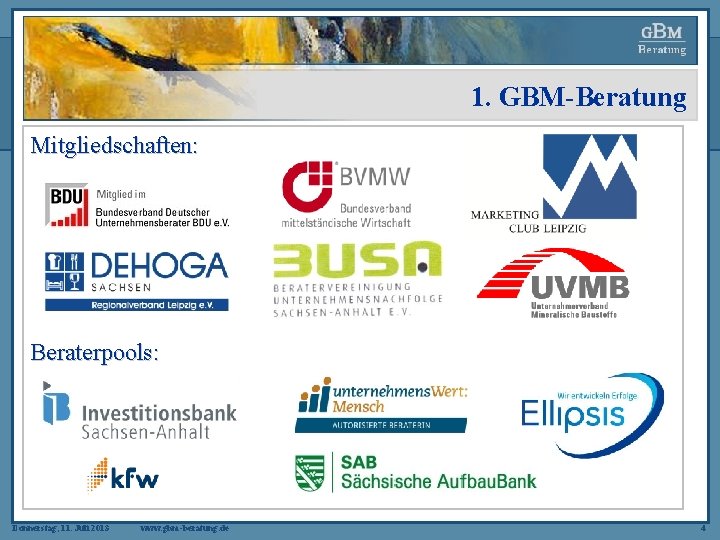 1. GBM-Beratung Mitgliedschaften: Beraterpools: Donnerstag, 11. Juli 2013 www. gbm-beratung. de 4 