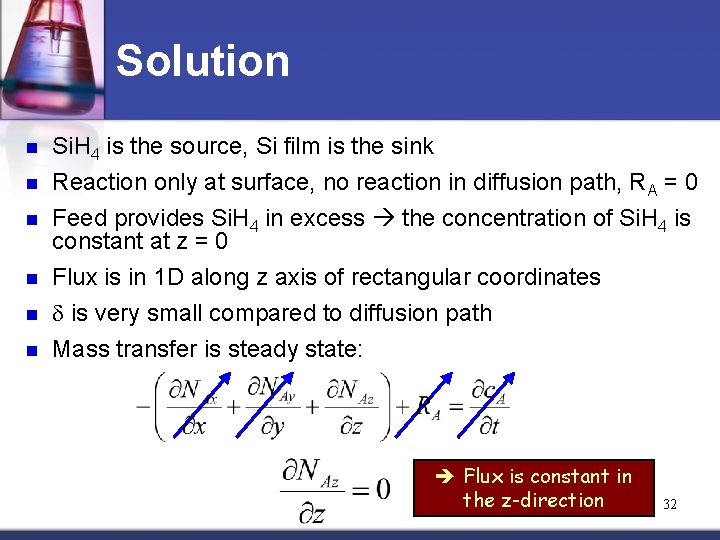 Solution n Si. H 4 is the source, Si film is the sink n