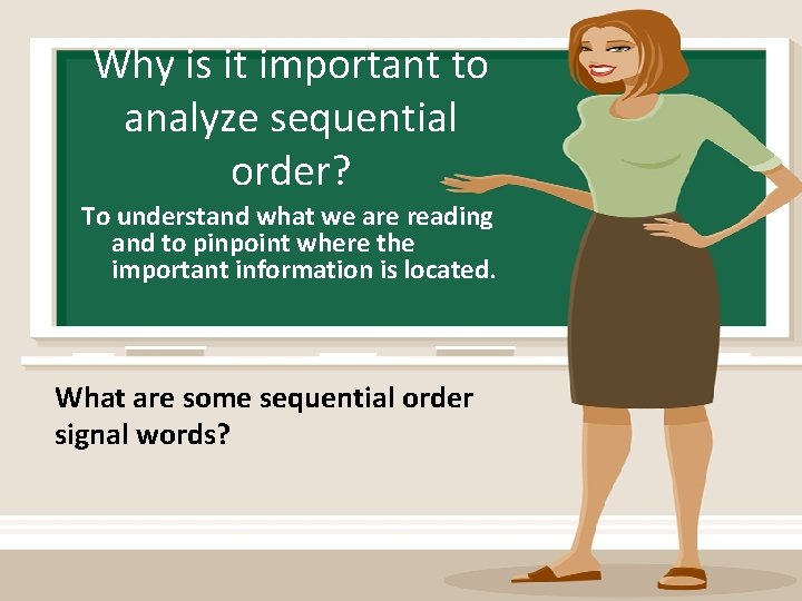 Why is it important to analyze sequential order? To understand what we are reading