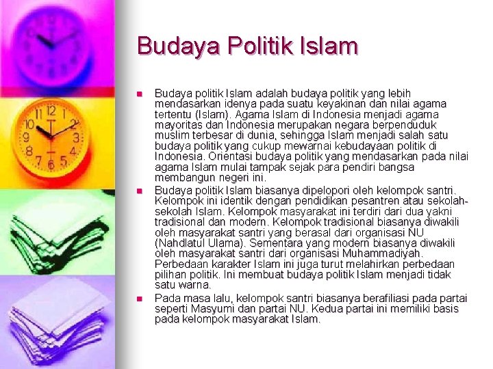 Budaya Politik Islam n n n Budaya politik Islam adalah budaya politik yang lebih Budaya Politik Islam n n n Budaya politik Islam adalah budaya politik yang lebih
