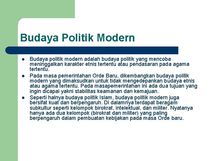 Budaya Politik Modern l l l Budaya politik modern adalah budaya politik yang mencoba Budaya Politik Modern l l l Budaya politik modern adalah budaya politik yang mencoba