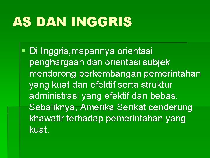 AS DAN INGGRIS § Di Inggris, mapannya orientasi penghargaan dan orientasi subjek mendorong perkembangan AS DAN INGGRIS § Di Inggris, mapannya orientasi penghargaan dan orientasi subjek mendorong perkembangan
