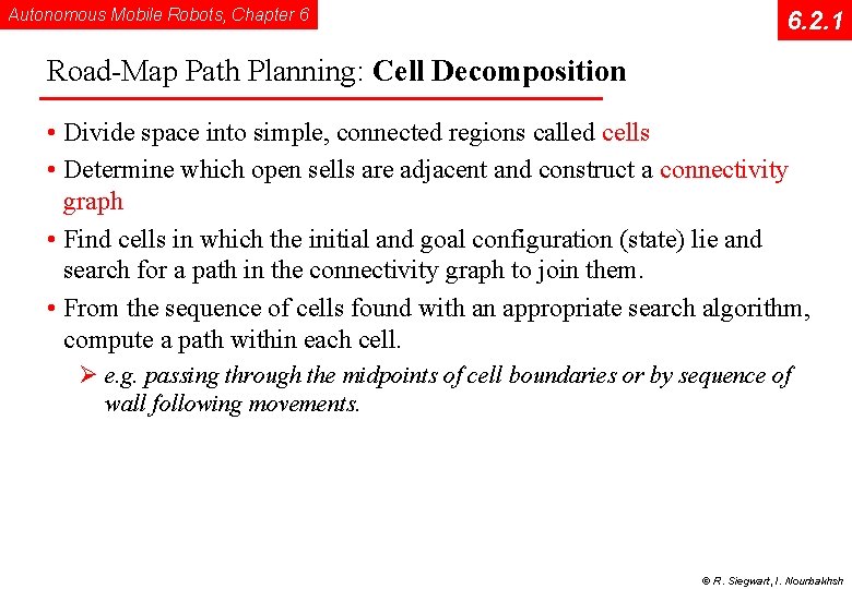 Autonomous Mobile Robots, Chapter 6 6. 2. 1 Road-Map Path Planning: Cell Decomposition •