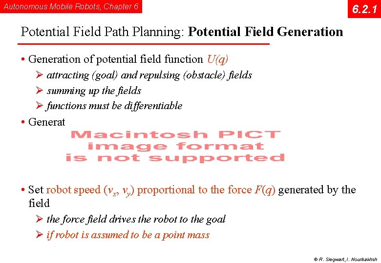 Autonomous Mobile Robots, Chapter 6 6. 2. 1 Potential Field Path Planning: Potential Field