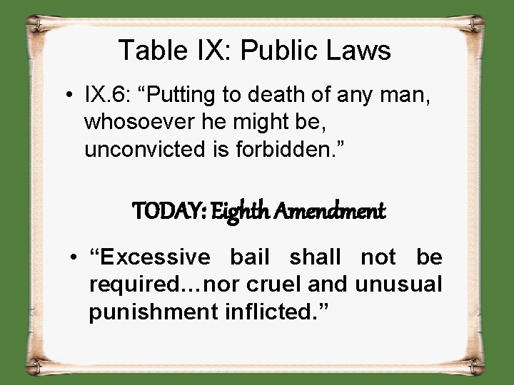 Table IX: Public Laws • IX. 6: “Putting to death of any man, whosoever