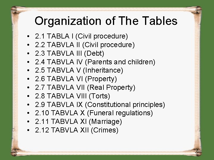 Organization of The Tables • • • 2. 1 TABLA I (Civil procedure) 2.