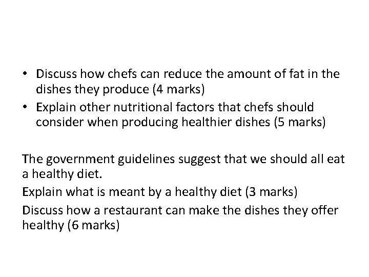  • Discuss how chefs can reduce the amount of fat in the dishes