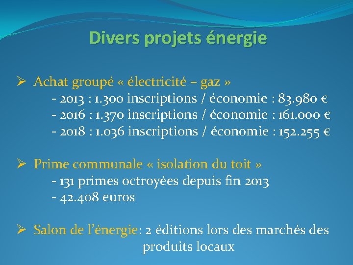 Divers projets énergie Ø Achat groupé « électricité – gaz » - 2013 :