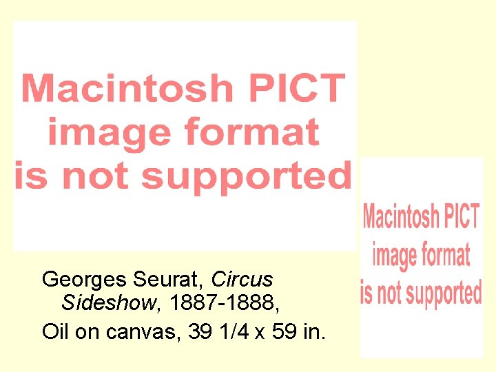 Georges Seurat, Circus Sideshow, 1887 -1888, Oil on canvas, 39 1/4 x 59 in.