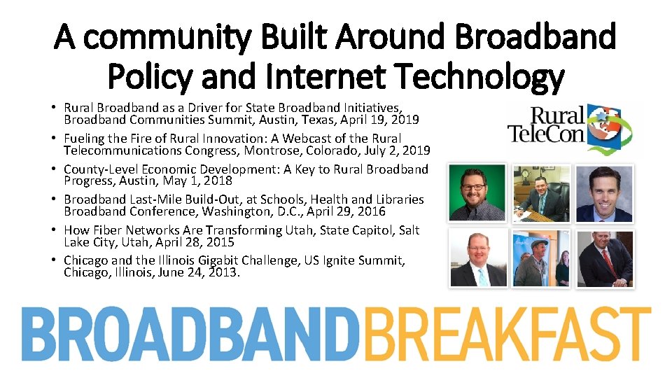 A community Built Around Broadband Policy and Internet Technology • Rural Broadband as a