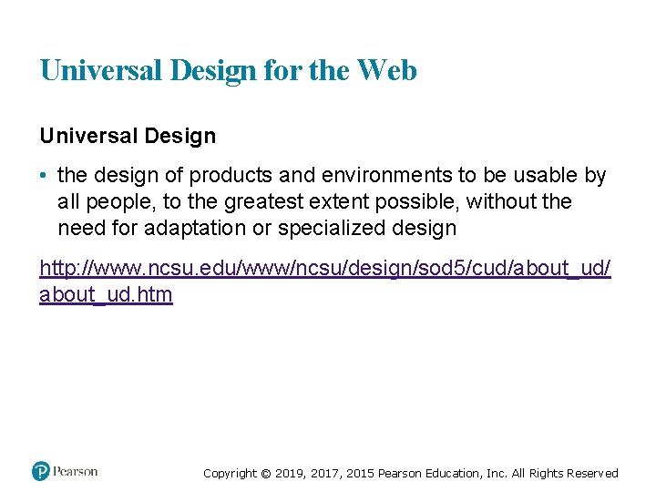 Universal Design for the Web Universal Design • the design of products and environments