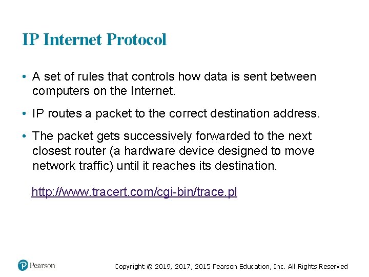 IP Internet Protocol • A set of rules that controls how data is sent