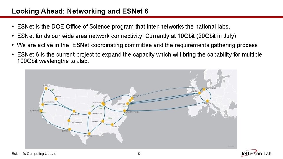 Looking Ahead: Networking and ESNet 6 • ESNet is the DOE Office of Science