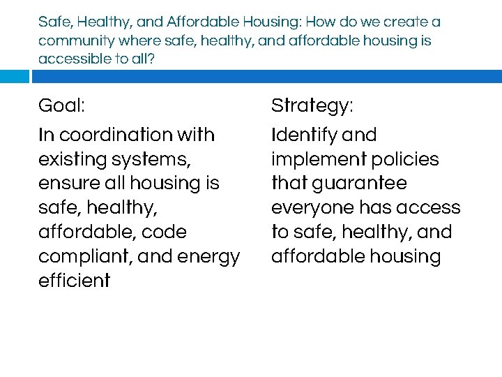 Safe, Healthy, and Affordable Housing: How do we create a community where safe, healthy,