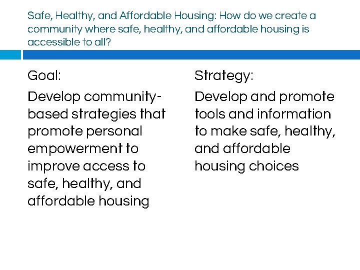 Safe, Healthy, and Affordable Housing: How do we create a community where safe, healthy,
