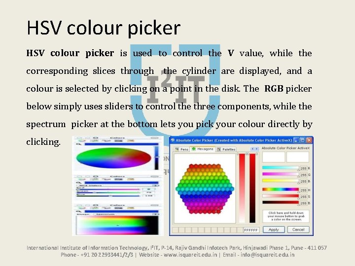 HSV colour picker is used to control the V value, while the corresponding slices