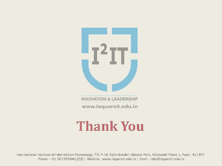 International Institute of Information Technology, I²IT, P-14, Rajiv Gandhi Infotech Park, Hinjawadi Phase 1,