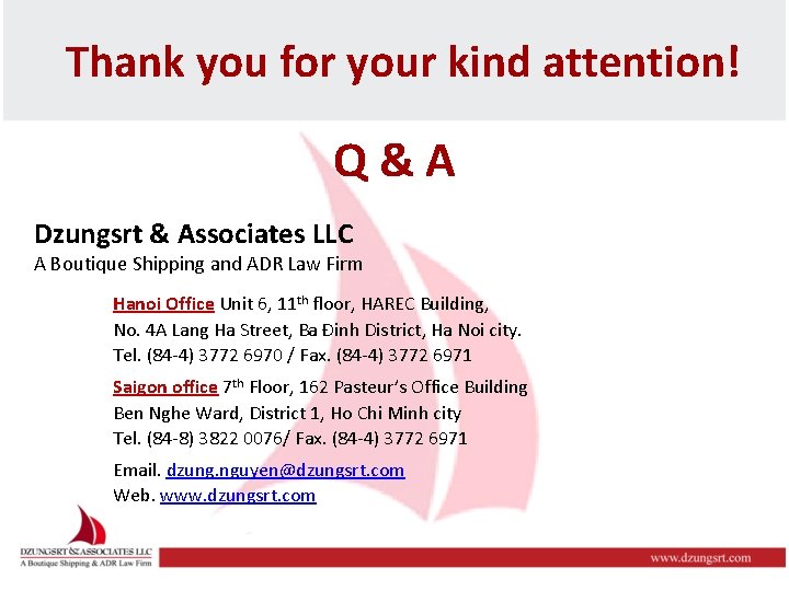 Thank you for your kind attention! Q&A Dzungsrt & Associates LLC A Boutique Shipping