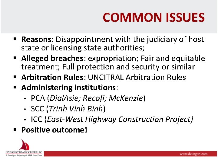 COMMON ISSUES § Reasons: Disappointment with the judiciary of host state or licensing state