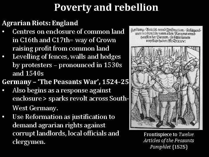 Poverty and rebellion Agrarian Riots: England • Centres on enclosure of common land in