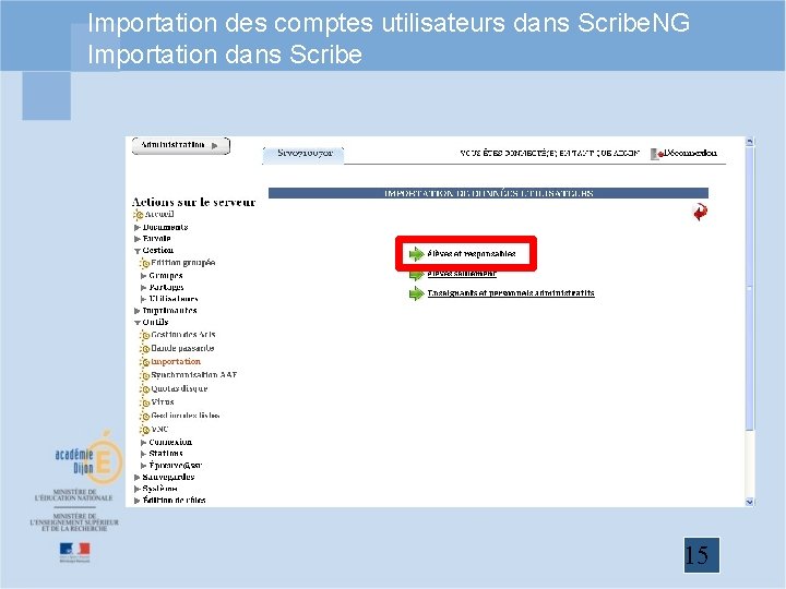 Importation des comptes utilisateurs dans Scribe. NG Importation dans Scribe 15 