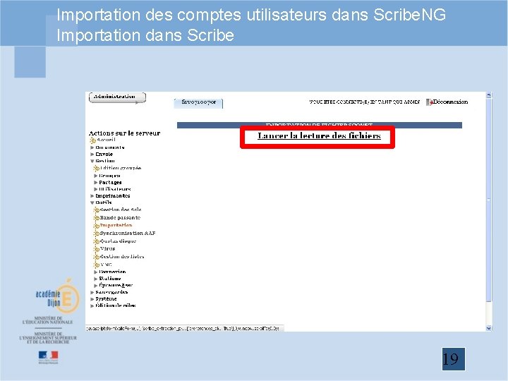 Importation des comptes utilisateurs dans Scribe. NG Importation dans Scribe 19 