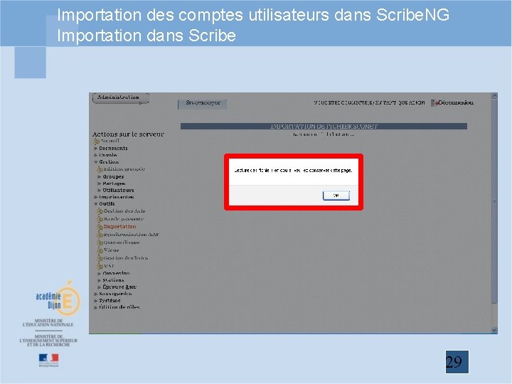 Importation des comptes utilisateurs dans Scribe. NG Importation dans Scribe 29 