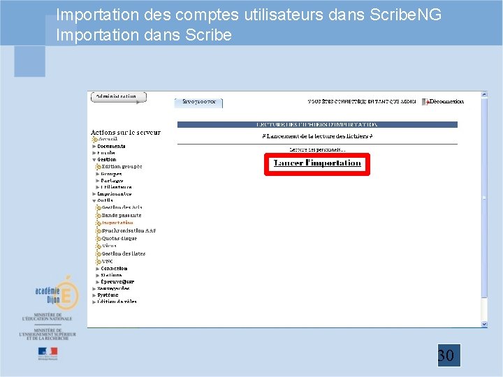 Importation des comptes utilisateurs dans Scribe. NG Importation dans Scribe 30 