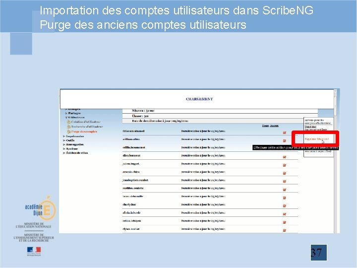 Importation des comptes utilisateurs dans Scribe. NG Purge des anciens comptes utilisateurs 37 